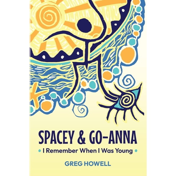 Spacey & Go-Anna: I Remember When I Was Young, (Paperback)