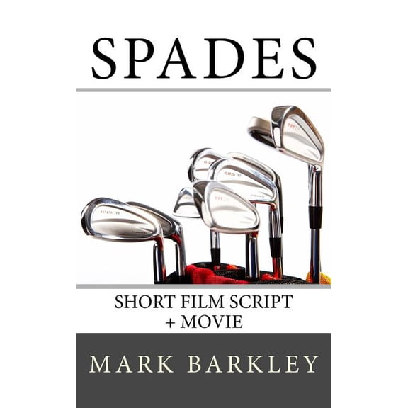 Spades: Short Film Script + Movie (Paperback)