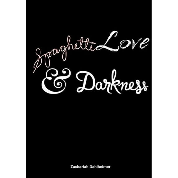 Spaghetti, Love, and Darkness, (Paperback)