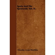 Spain And The Spaniards. Vol. II. Paperback
