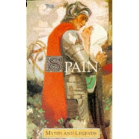 Pre-Owned Spain: Myths and Legends (Paperback) 1859580203 9781859580202