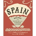 thumbnail image 1 of Pre-Owned Spain: Recipes for Olive Oil and Vinegar Lovers (Hardcover) 1771512490 9781771512497, 1 of 1
