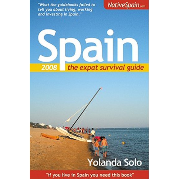Pre-Owned Spain : The Expat Survival Guide