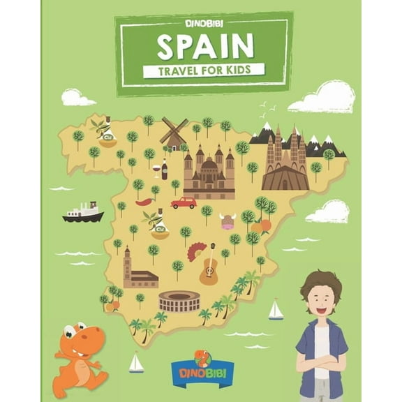Spain: Travel for kids: The fun way to discover Spain (Paperback) by Celia Jenkins, Dinobibi Publishing