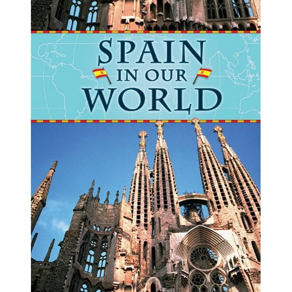 Pre-Owned Spain in Our World (Library Binding) 9781599204383