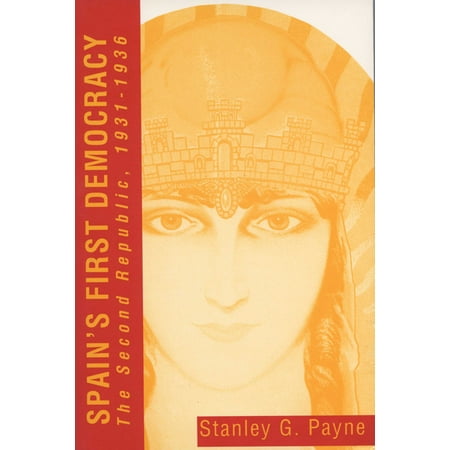 Spain's First Democracy : The Second Republic, 1931–1936 (Paperback)