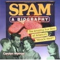 thumbnail image 1 of Pre-Owned SPAM: A Biography: The Amazing True Story of Americas 'Miracle Meat!' Paperback Carolyn Wyman, 1 of 1