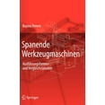 thumbnail image 1 of Spanende Werkzeugmaschinen: AusfÃ¼hrungsformen Und Vergleichstabellen, (Hardcover), 1 of 1