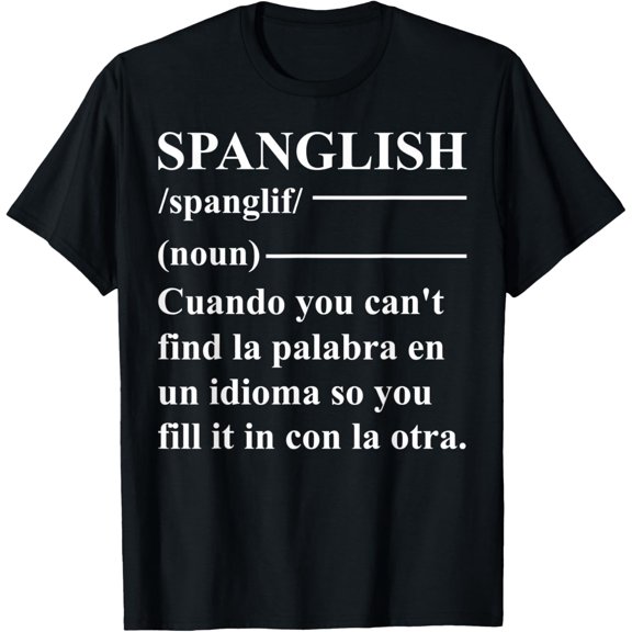 Spanglish Spanglife (Noun) Spanish Teacher Maestra T-Shirt