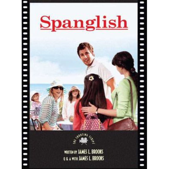 Pre-Owned Spanglish: The Shooting Script (Paperback) 1557046603 9781557046604