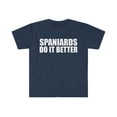 thumbnail image 1 of Spaniards do it better Unisex T-shirt S-3XL Spanish Pride Proud Spain, 1 of 2
