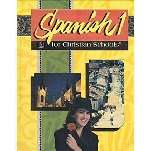 Pre-Owned Spanish 1 for Christian schools (Hardcover) 0890846596 9780890846599