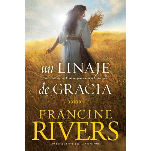 Spanish-A Lineage Of Grace (Un linaje de gracia)