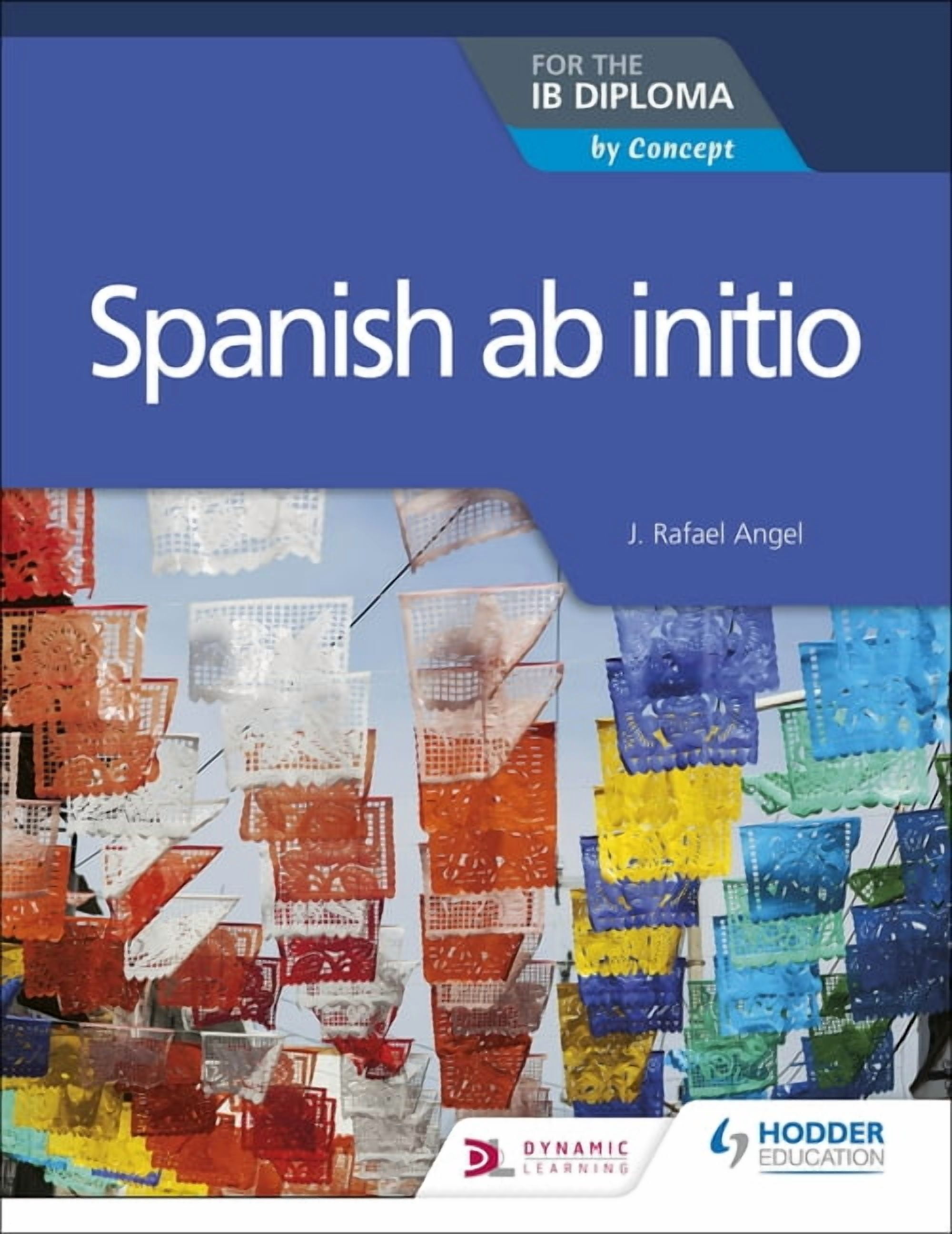 Spanish AB Initio for the IB Diploma: Hodder Education Group ...