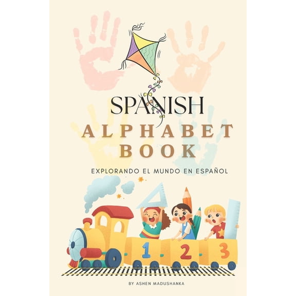 Spanish Alphabet Book: Explorando el Mundo en Espaol, (Paperback)