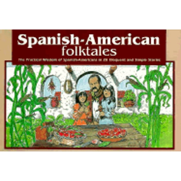 Pre-Owned Spanish-American Folktales: The Practical Wisdom of Spanish-Americans in 28 Eloquent and Simple Stories (Paperback) 0874831555 9780874831559