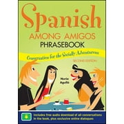Spanish Among Amigos Phrasebook, Second Edition (Paperback)