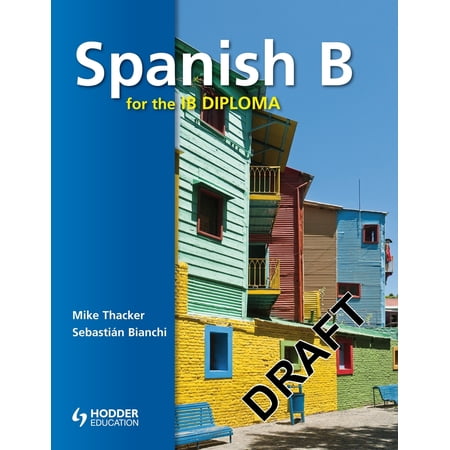 Pre-Owned Spanish B for the Ib Diploma Student s Book (Paperback) 1444146408 9781444146400