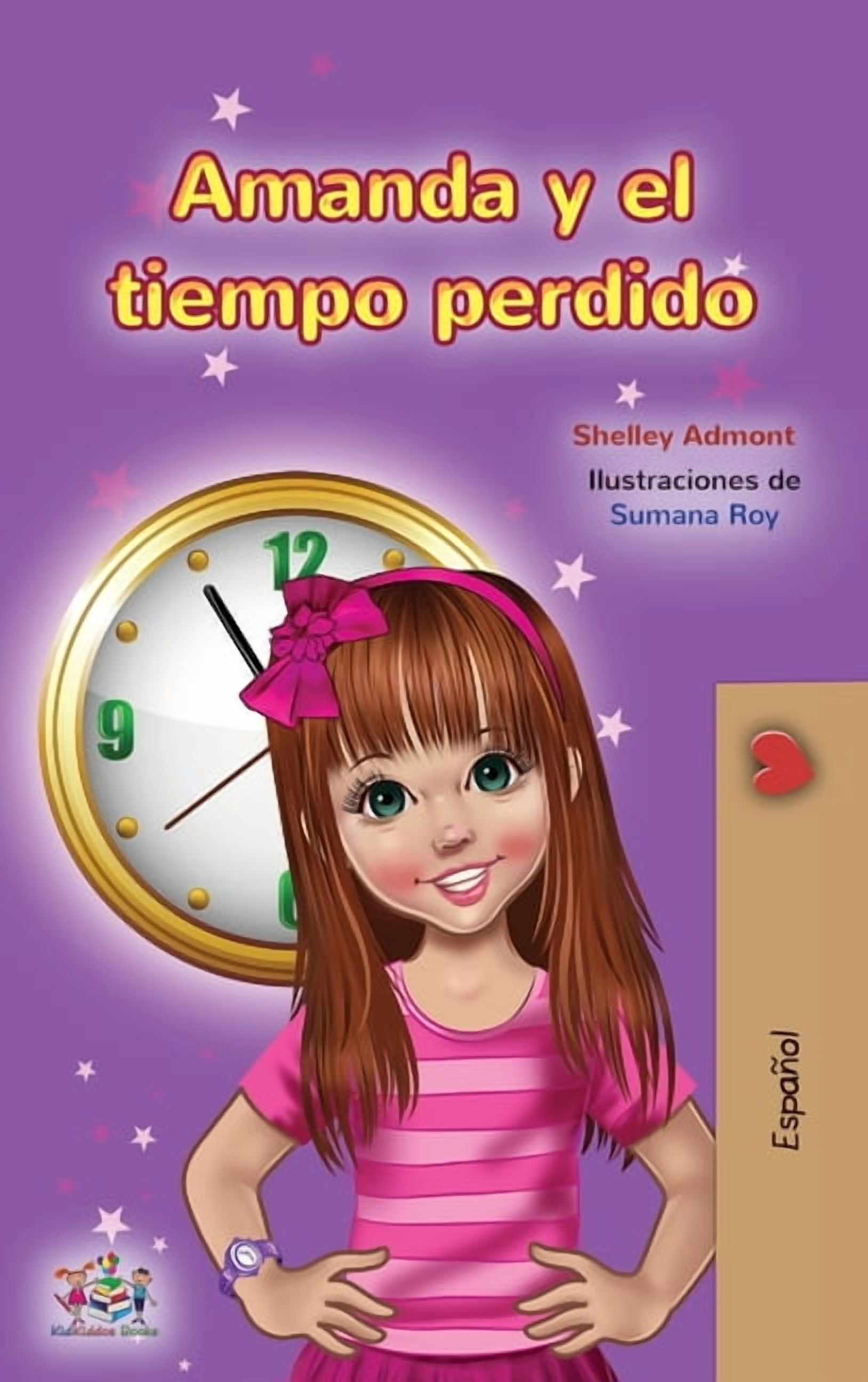 SHELLEY ADMONT Spanish Bedtime Collection Amanda and the Lost Time (Spanish Children's Book), (Hardcover)