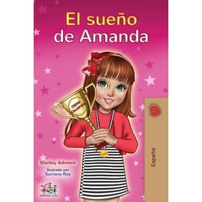 Spanish Bedtime Collection El sueo de Amanda: Amanda's Dream (Spanish edition), (Paperback)