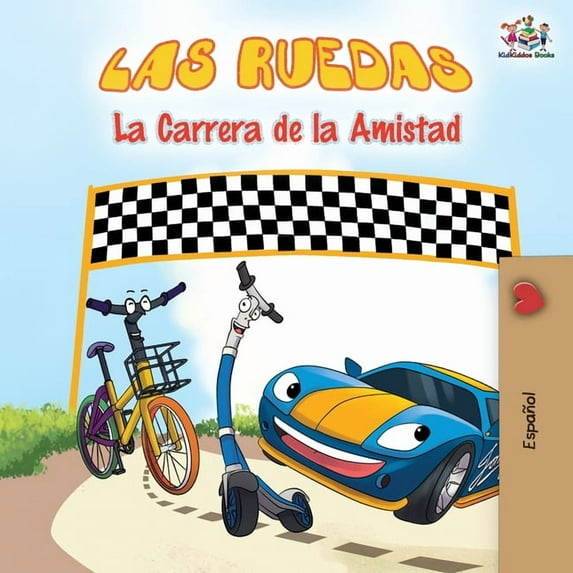 Spanish Bedtime Collection Las Ruedas - La Carrera de la Amistad: The Wheels - The Friendship Race - Spanish Edition, (Paperback)