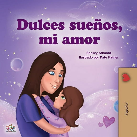 Spanish Bedtime Collection Sweet Dreams, My Love (Spanish Book for Kids), (Paperback)