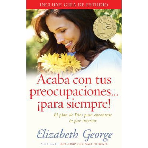 Pre-Owned Acaba Con Tus Preocupaciones Para Siempre: El Plan de Dios Para Encontrar La Paz Interior (Paperback) 0825412854 9780825412851