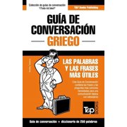 Spanish Collection Gu a de Conversaci n Espa ol-Griego y mini diccionario de 250 palabras, Book 128, Paperback
