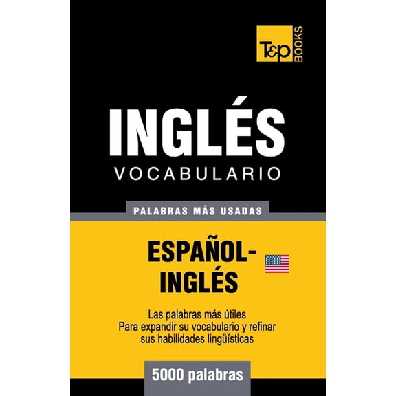 Spanish Collection: Vocabulario espaol-ingls americano - 5000 palabras ms usadas (Paperback)