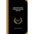 thumbnail image 1 of Spanish Colonial Literature in South America Hardcover 1372347577 9781372347573 Bernard 1846-1930 Moses, 1 of 1