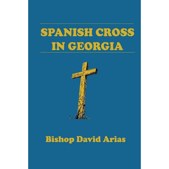 Spanish Cross in Georgia, (Paperback)