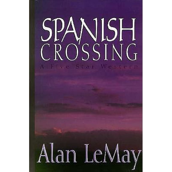Pre-Owned Spanish Crossing (Hardcover) 9780786211586