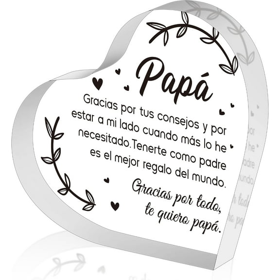 Spanish Dad Birthday Gifts - Regalos para Papá Heart Acrylic Plaque for Office Desk Decor Keepsake Paperweights Gifts for Dad in Spanish Christmas Father's Day Gifts for Dad from Daughter Son