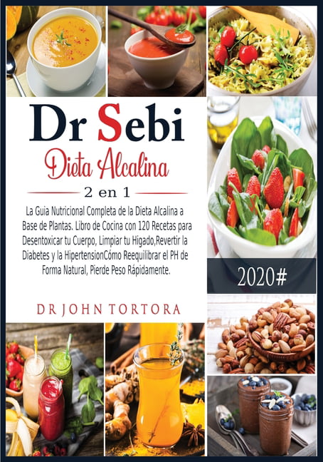 Spanish Diet: Dr Sebi Dieta Alcalina 2 en 1 : La Guia Nutricional Completa  de la Dieta Alcalina a Base de Plantas. Libro de Cocina con 120 Recetas  para Desentoxicar tu Cuerpo