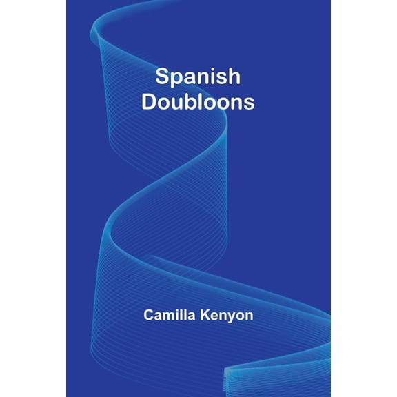 Spanish Doubloons, (Paperback)