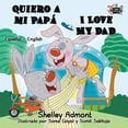 thumbnail image 1 of Spanish English Bilingual Collection Quiero a mi PapÃ¡ I Love My Dad: Spanish English Bilingual Edition, (Paperback), 1 of 1