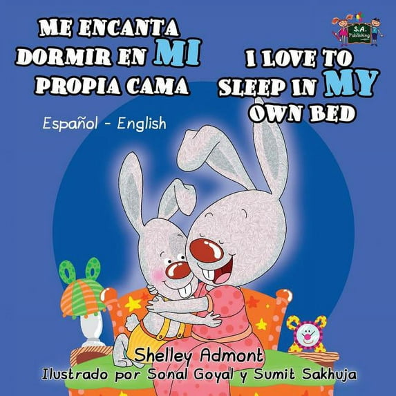 Spanish English Bilingual Collection Me encanta dormir en mi propia cama I Love to Sleep in My Own Bed: Spanish English Bilingual Edition, (Paperback)