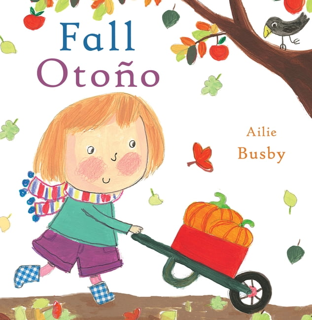 AILIE BUSBY; CHILD'S PLAY; TERESA MLAWER Spanish/English Bilingual Editions: Otoo/Fall (Board Book)