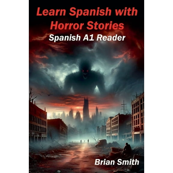 Spanish Graded Readers Learn Spanish with Horror Stories, Book 5, (Paperback)