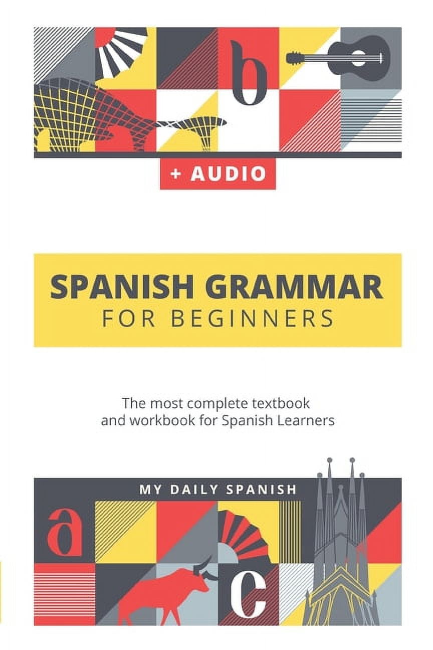 Pre-Owned Spanish Grammar For Beginners: The most complete textbook and workbook for Spanish Learners (Paperback)
