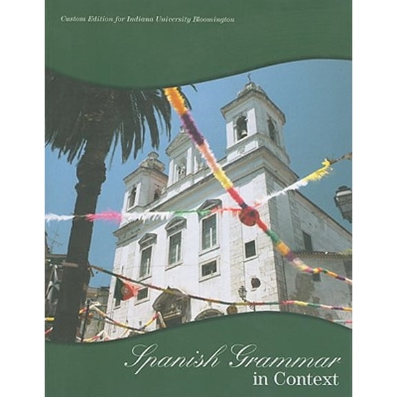 Pre-Owned Spanish Grammar in Context: Custom Edition for Indiana University Bloomington Paperback