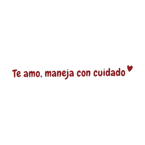 Spanish I Love You Drive Safe Vinyl Sticker, Waterproof PVC Decal for Car Window, Laptop, Notebook, and Personal Belongings