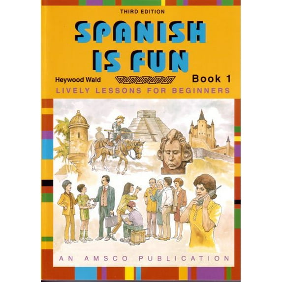 Pre-Owned Spanish Is Fun Book 1 : Lively Lessons for Beginners (Edition 3) (Paperback)