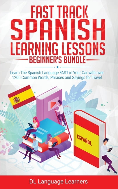 Spanish Language Lessons for Beginners Bundle: Learn The Spanish ...