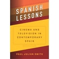 thumbnail image 1 of Spanish Lessons: Cinema and Television in Contemporary Spain, (Paperback), 1 of 1