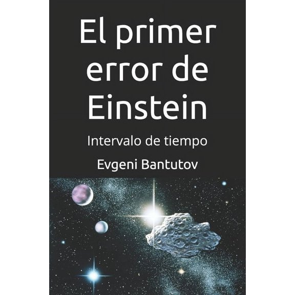 Spanish Problemas de la Fsica Moderna. El primer error de Einstein: Intervalo de tiempo, (Paperback)