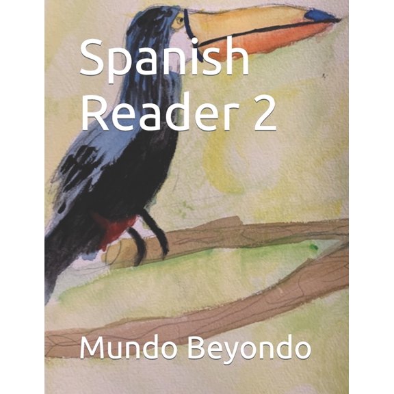 Spanish Reader 2 (Paperback) by Mundo Beyondo