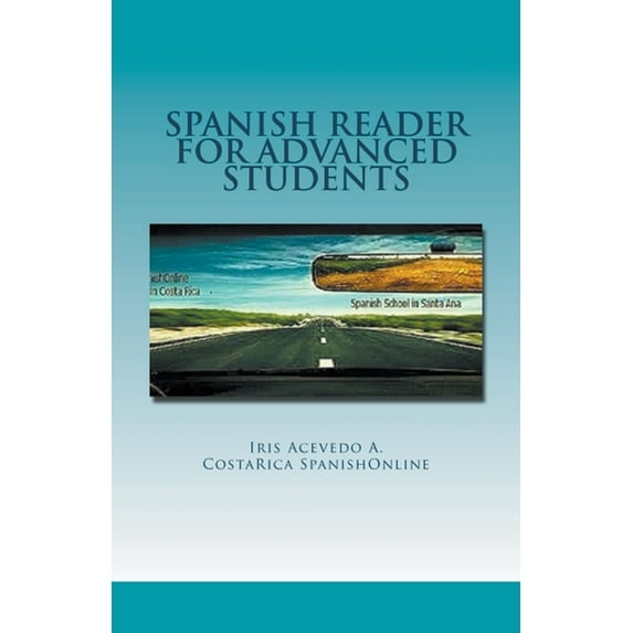 Spanish Reader for Beginners, Intermedia Spanish Reader for Advanced Students, Book 5, (Paperback)