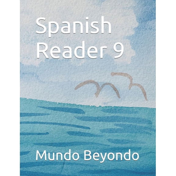 Spanish Readers by Mundo Beyondo Spanish Reader 9, (Paperback)
