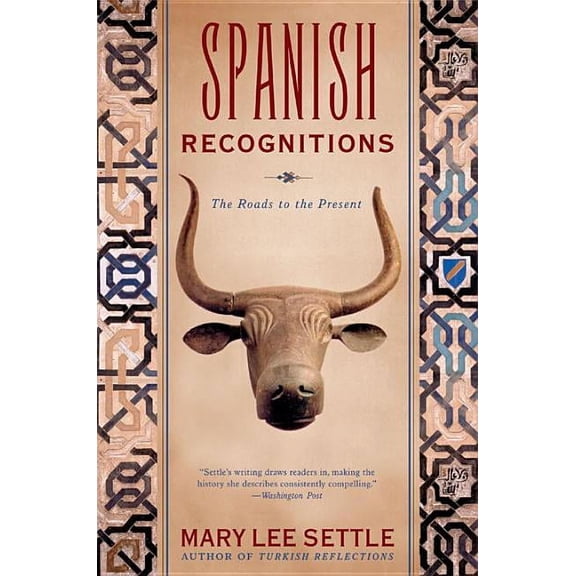 Spanish Recognitions: The Roads to the Present (Revised), (Paperback)